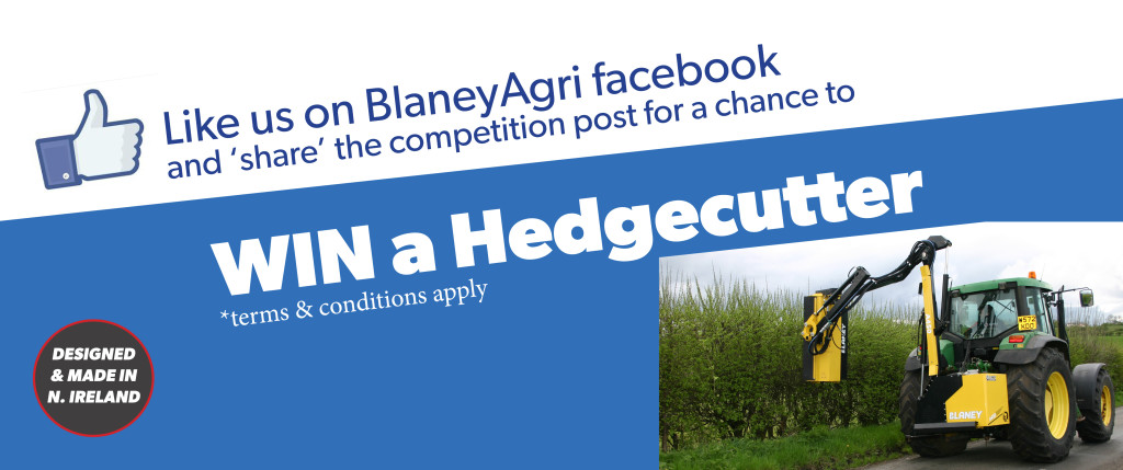 WIN a Hedgecutter - Like BlaneyAgri on facebook and share competition post
